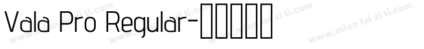 Vala Pro Regular字体转换